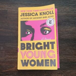 Bright Young Women by Jessica Knoll